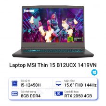 Laptop MSI Thin 15 B12UCX 1419VN (CPU i5-12450H | RAM 8GB | SSD 512GB | RTX 2050 | 15.6" FHD 144Hz | Win11)