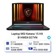 Laptop MSI Katana 15 HX B14WEK-027VN (i7-14650HX/32GB/512GB/RTX 5050/15.6 inch QHD 165Hz/4cell/Win11)