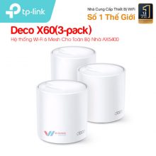 Hệ thống Wi-Fi 6 Mesh AX5400 TP-LINK Deco X60(3-pack)
