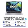 Laptop Acer Aspire Lite 16 Gen 2 AL16-52P-572A NX.J2SSV.004 (i5-1334U/RAM 16GB/SSD 512GB/16.0 inch FHD+/Win11)